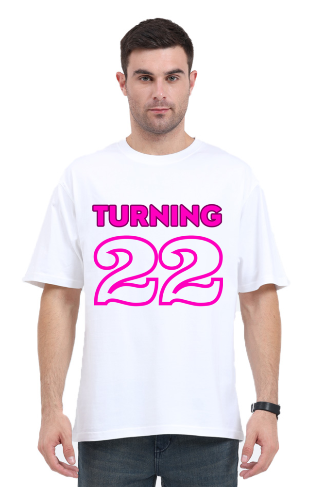 Turning 22 T shirt