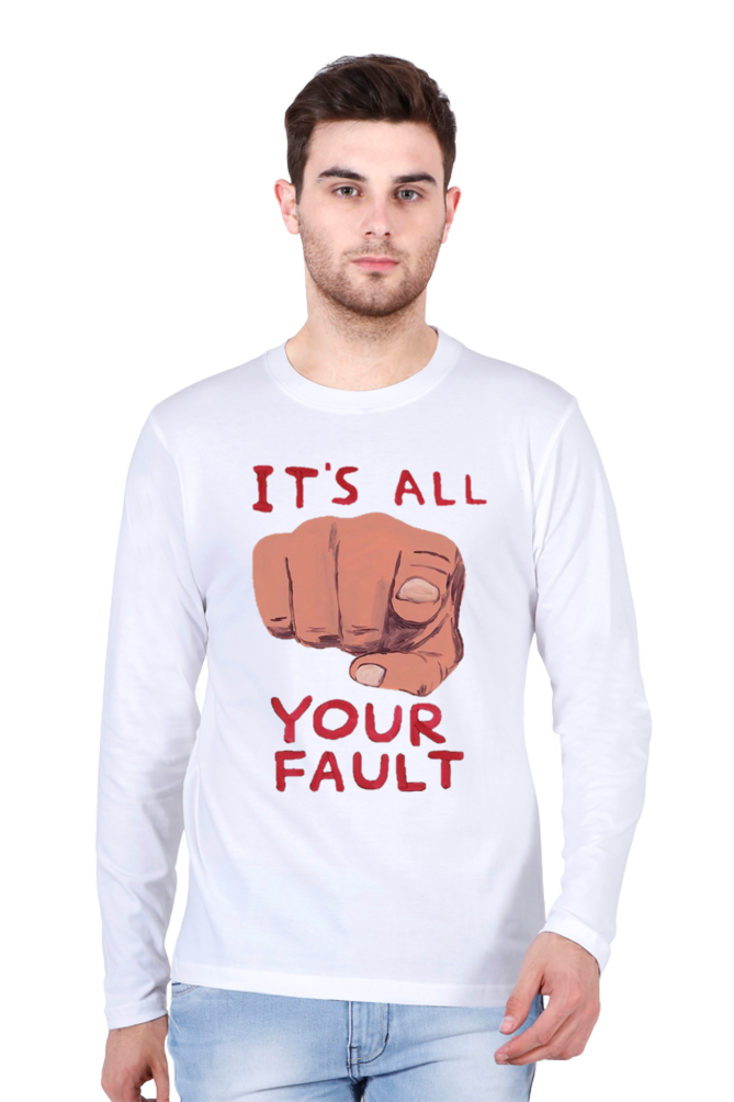 your fault Full Sleeve T-Shirt