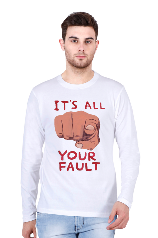 your fault Full Sleeve T-Shirt