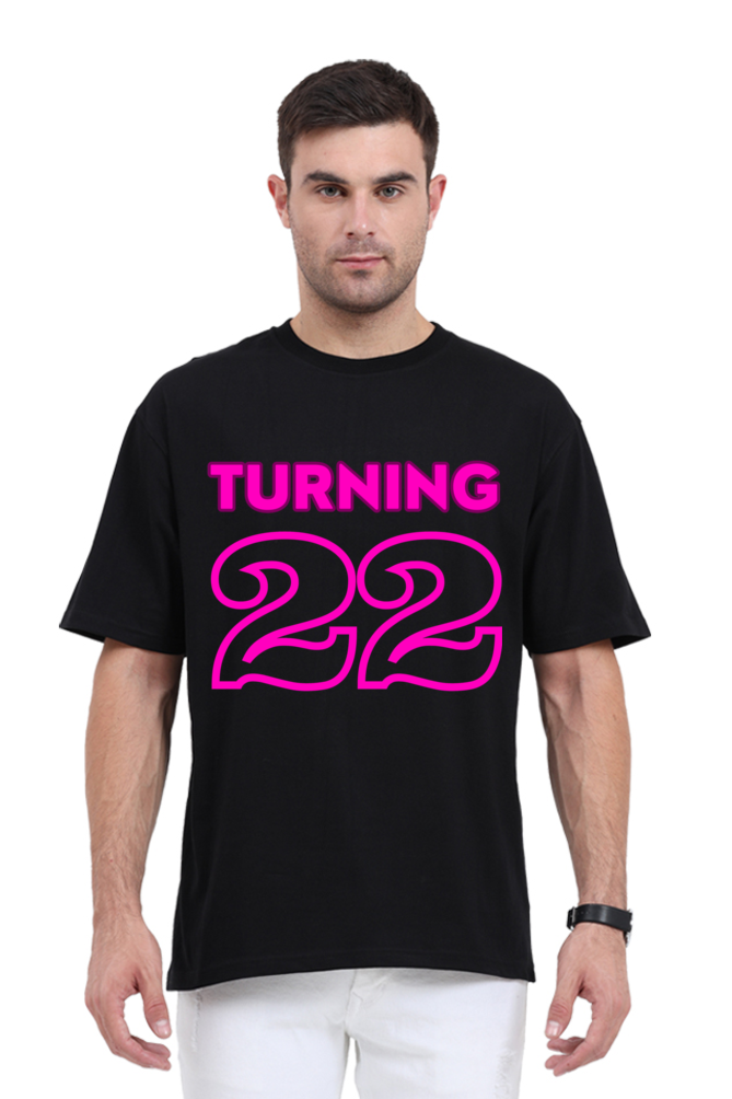 Turning 22 T shirt