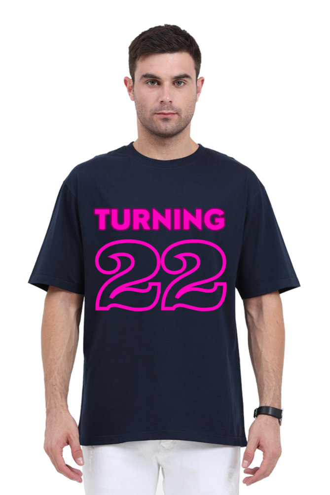 Turning 22 T shirt