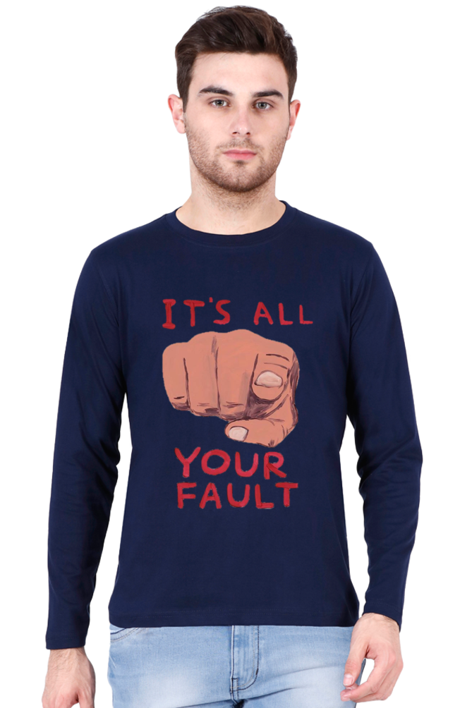 your fault Full Sleeve T-Shirt