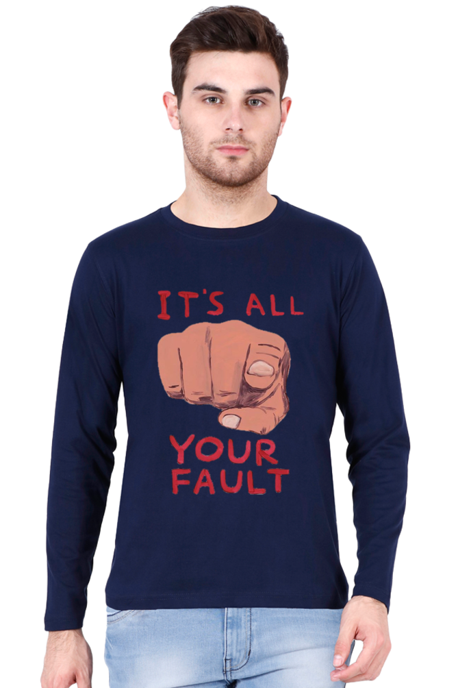 your fault Full Sleeve T-Shirt