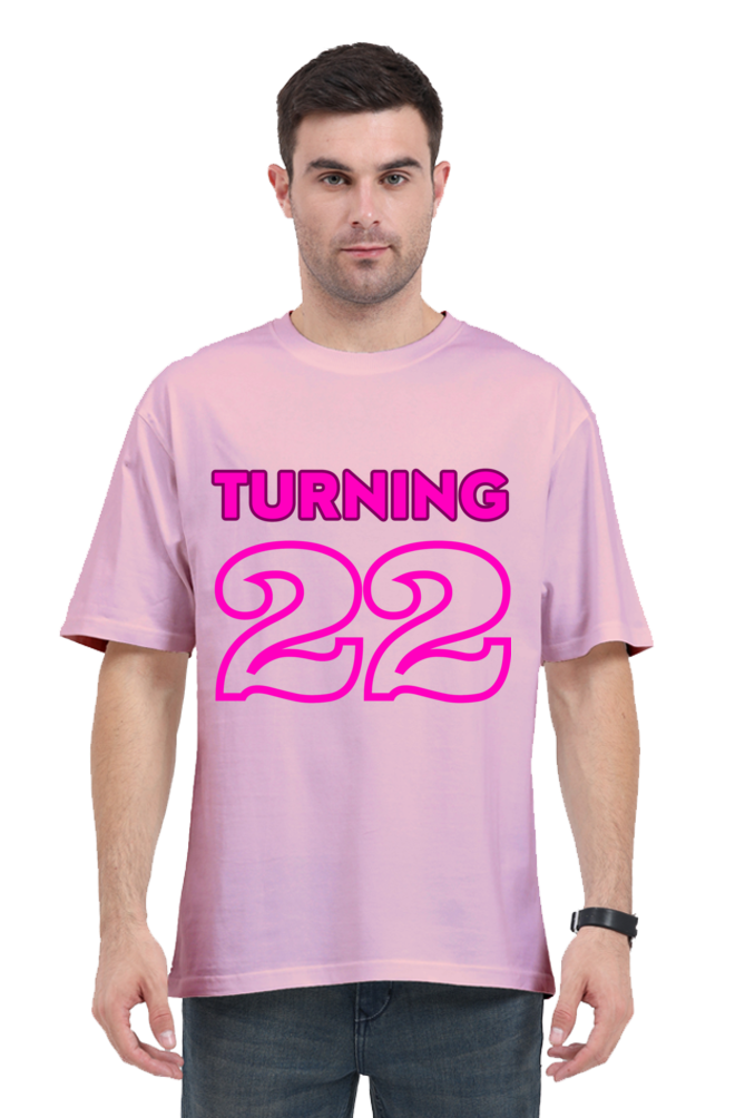 Turning 22 T shirt